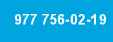 977 756-02-19 977 756-02-19